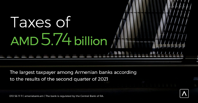 Америабанк. Ведущий налогоплательщик среди армянских банков, согласно результатам второго квартала 2021 г.